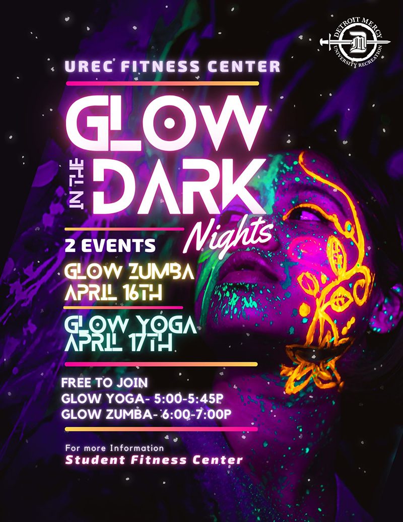 A flyer for University Recreation's Glow WEek, featuring neon colors and a person with glow in the dark paint on their face, and the following text: UREC Fitness Center, Glow in the Dark nights, 2 events, glow Zumba, April 16, glow yoga, April 17. Free to join. Glow Zumba 5-5:45 p.m., glow yoga 6-7 p.m. For more information, Student Fitness Center"