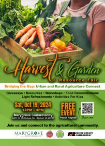 A graphic on Marygrove Conservancy Harvest and Garden Resource Fair, which takes place on Saturday, Oct. 19 from 12-4 pm at Marygrove Conservancy located at 8425 W. McNichols, Detroit. At the top of the page is a photo of a woman carrying a box of produce, and on the bottom are logos from Margrove Conservancy and Farm Bureau among others. There is also a scan code in the middle of the page to register for the free event.