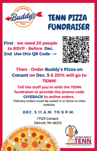 A flyer for the TENN Eat Pizza and Support TENN on Dec 9. A scan code and instructions are given to support the fundraiser. Also featuring a logo for Buddy's and TENN.