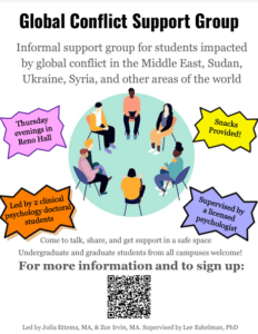 A graphic regarding informal global conflict support group for students impacted by global conflict in Middle East, Sudan, Ukraine, Syria and other areas of the world. In the center is a circle with six people sitting in chairs. There is a scan code at the bottom of the page for mor information and to sign up.