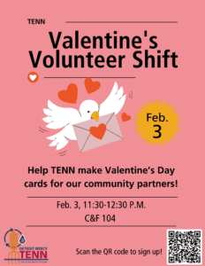 A pink Valentine's graphic with text reading, TENN Valentine's Volunteer Shift, Feb. 3, Help TENN make Valentine's Day cards for our community partners, Feb. 3, 11:30-12:30 p.m., C&F 104, scan the QR code to sign up! A logo reads, Detroit Mercy TENN, Titan Equity Nourish Network.