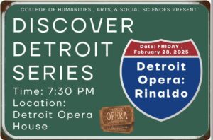 A graphic for the CHASS Discover Detroit Series, next up Detroit Opera 'Rinaldo" on Feb. 28 at 7:3o p.m. at the Detroit Opera House.