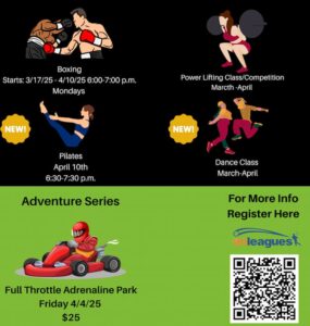 A flyer for the Spring Fitness and Adventure Series. There are four icons depicting boxing, powerlifting, pilates, and dance class with dates below each. The Full Throttle Adrenaline Park is featured at the bottom of the page to take place on April 4 for $25. There is a scan code for registration in the right-hand corner of the page.