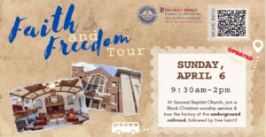 A graphic for Faith and Freedom Tour on Sunday, April 6 at 9:30-2 p.m. at Second Baptist Chruch. Join in a traditional Black Christian worship service and tour the history of the underground railroad followed by free lunch. There are two images of the church in the center of the page. There is a scan code in the bottom left-hand corner for more info. There is a UDM CHASS logo in the right upper corner of the page.