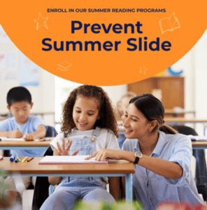 A graphic with an image of a teacher knelt down next to a student sitting in a school desk looking over a book. Above the image is the text "Prevent Summer Slide."