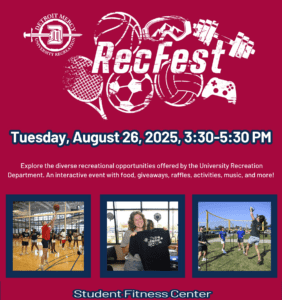 A graphic for RecFest to take place on Tuesday, Aug. 26 at 3:30-5:30 p.m. in Student Fitness Center. Text reads: Explore diverse recreational opportunities offered by the University Recreation Department. An interactive event with food, giveaways, raffles, activities, music and more. Then there are three images below that text with students involved in different recreational games.