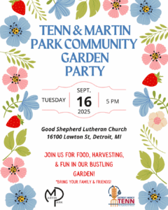 A flyer for the TENN Garden Party on Sept 16, with additional text reading 'Join us for food, harvesting, and fun in our bustling garden. At the bottom of the page are Martin Park and TENN logos.
