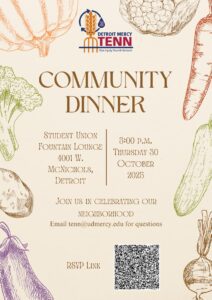 A graphic inviting all to a community dinner on Thursday, Oct. 30 at 5 p.m. in the Fountain Lounge of Student Center. The UD Mercy TENN logos is at the top of the page. There is a QR code to register at the bottom of the page. The verbiage on the page is bordered by fall foliage.