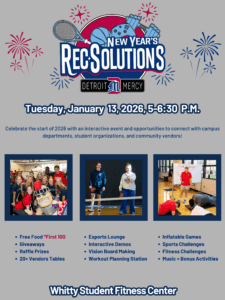 A flyer for New Year's Rec-Solutions at Detroit Mercy, Tuesday, Jan. 13, 5-6:30 p.m. at the Whitty Student Fitness Center.