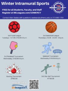 A flyer titled “Winter Intramural Sports” from Detroit Mercy University Recreation lists free intramural leagues and tournaments for students, faculty and staff. Sports shown with simple icons include: 5v5 futsal on Tuesdays from Jan. 27 to Feb. 10; 5v5 basketball on Thursdays from Feb. 5 to Mar. 5; a 2v2 pickleball tournament on Feb. 18; a spikeball tournament on Mar. 18; a bowling tournament in March (date TBD); and a 2v2 disc golf tournament in April (date TBD). The flyer includes a registration link to IMLeagues.com/UDMERCY, a QR code and contact information for Allen Seales.