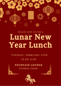 A red and gold flyer decorated with hanging lanterns, flowers and fireworks at the top, and a small horse illustration at the bottom. The text reads: “Please join us for a Lunar New Year Lunch. Tuesday, Feb. 24, 12-2 p.m. Fountain Lounge, Student Union.”