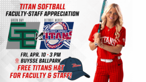 Graphic for Titan Softball Faculty-Staff Appreciation. Detroit Mercy Titans versus Green Bay on Friday, April 10 at 3 p.m. at Buysse Ballpark. Faculty and staff receive a free Titans hat. A Detroit Mercy softball player in a red Titans uniform holds a bat on the right side of the graphic.
