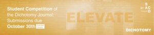 Banner for the Dichotomy Journal Student Competition. White text on a gold background reads, “Student Competition of the Dichotomy Journal: Submissions due October 30th,” with a small “Extended Deadline” label. Large faded text in the center reads “ELEVATE,” the competition theme. The SACD (School of Architecture & Community Design) logo appears in the upper-right corner, and “DICHOTOMY” appears in the lower-right corner.